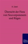 H Zabel, H. Zabel - Übersicht der Flora von Neuvorpommern und Rügen