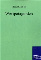 Hans Steffen - Westpatagonien