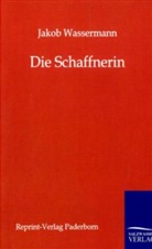 Jakob Wassermann - Die Schaffnerin