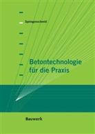 Rupert Springenschmid - Betontechnologie für die Praxis