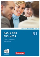 Carol Eilertson, Carole Eilertson, Mik Hogan, Mike Hogan, Britta Landermann - Basis for Business - New Edition - B1: Basis for Business - Fourth Edition - B1