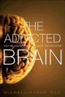 Michael Kuhar, Michael J. Kuhar, Sylvia Wrobel - The Addicted Brain