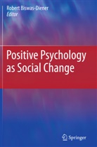Rober Biswas-Diener, Robert Biswas-Diener - Positive Psychology as Social Change
