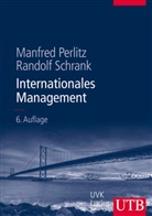 Manfre Perlitz, Manfred Perlitz, Manfred (Prof. Dr. Perlitz, Manfred (Prof. Dr.) Perlitz, Ran Schrank, Randolf Schrank... - Internationales Management