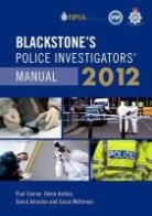 Paul Connor, Paul Hutton Connor, Glenn Hutton, David Johnston - Blackstone''s Police Investigators'' Manual