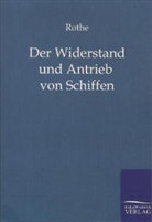 Rothe - Der Widerstand und Antrieb von Schiffen