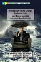 James A. F. Stoner, James A. F. Wankel Stoner, James A.f. Wankel Stoner, STONER JAMES A F WANKEL CHARLES, Charles Wankel, Stoner... - Managing Climate Change Business Risks and Consequences