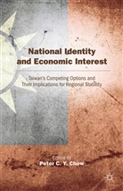 Peter C. Chow, Peter C. Y. Chow, Peter C.Y. Chow, CHOW PETER C Y, CHOW, P Chow... - National Identity and Economic Interest