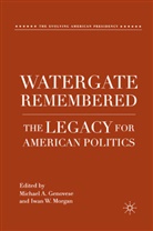 Michael A. Genovese, Michael A. Morgan Genovese, Iwan W. Morgan, A Loparo, Genovese, M Genovese... - Watergate Remembered