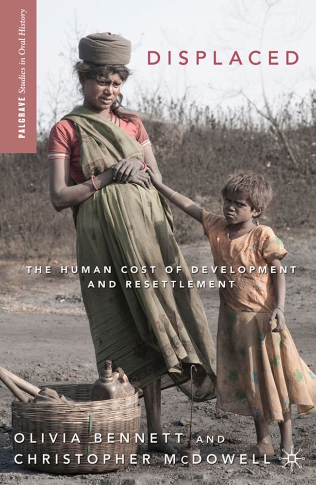 Bennett, O Bennett, O. Bennett, Olivia Bennett, Olivia Mcdowell Bennett, C McDowell... - Displaced - The Human Cost of Development and Resettlement
