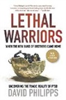 David Philipps, George Witte - Lethal Warriors