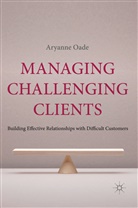 A Oade, A. Oade, Aryanne Oade, OADE ARYANNE - Managing Challenging Clients