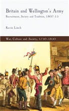 LINCH, K Linch, K. Linch, Kevin Linch, LINCH KEVIN - Britain and Wellington''s Army