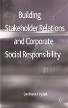 B Fryzel, B. Fryzel, Barbara Fryzel, Fryzel Barbara - Building Stakeholder Relations and Corporate Social Responsibility
