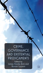 HARDIE BICK JAMES LIPPENS RONNIE, James Hardie-Bick, James Lippens Hardie-Bick, J. Hardie-Bick, James Hardie-Bick, Lippens... - Crime, Governance and Existential Predicaments