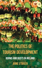 &amp;apos, Anne Brien, O BRIEN ANNE, O&amp;apos, O'Brien, A O'Brien... - Politics of Tourism Development