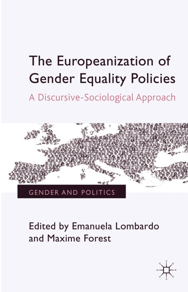Maxime Forest, Emanuel Lombardo, Emanuela Lombardo, Emanuela Forest Lombardo, LOMBARDO EMANUELA FOREST MAXIME, … - Europeanization of Gender Equality Policies A Discursive-Sociological Approach