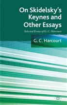 G Harcourt, G. Harcourt, G. C. Harcourt, Geoffrey Colin Harcourt, HARCOURT G C - On Skidelsky''s Keynes and Other Essays
