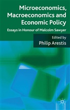 P Arestis, P. Arestis, Philip Arestis, ARESTIS PHILIP, Arestis, Philip Arestis - Microeconomics, Macroeconomics and Economic Policy