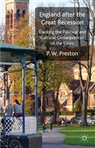 P W Preston, P. Preston, P. W. Preston, P.W. Preston, Peter W. Preston, PRESTON P W - England After the Great Recession