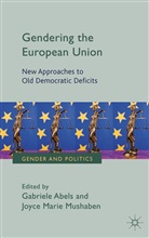 Gabriele Mushaben Abels, ABELS GABRIELE MUSHABEN JOYCE MA, Abels, G Abels, G. Abels, Gabriele Abels... - Gendering the European Union