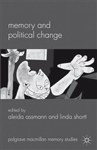 Aleida Shortt Assmann, ASSMANN ALEIDA SHORTT LINDA, Assmann, A Assmann, A. Assmann, Aleida Assmann... - Memory and Political Change