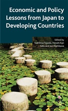 T. Toyoda, Toshihisa Nishikawa Toyoda, TOYODA TOSHIHISA NISHIKAWA JUN K, H Kan Sato, Hiroshi Kan Sato, H Kan Sato et al... - Economic and Policy Lessons From Japan to Developing Countries