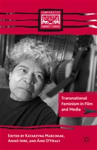 &amp;apos, Aine healy, K. Marciniak, Katarzyna Imre Marciniak, Kenneth A Loparo, Imre... - Transnational Feminism in Film and Media