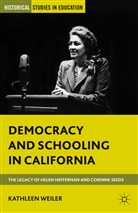 K Weiler, K. Weiler, Kathleen Weiler, Weiler Kathleen - Democracy and Schooling in California