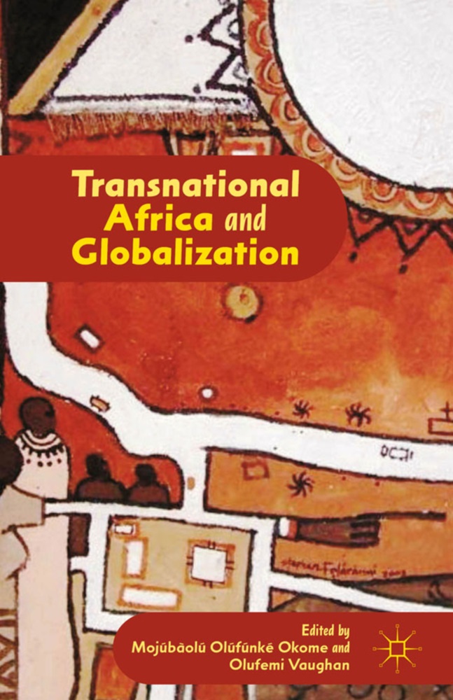 Mojubaolu Olufunke Vaughan Okome, OKOME MOJUBAOLU OLUFUNKE VAUGHAN, Okome, M Okome, M. Okome, … - Transnational Africa and Globalization