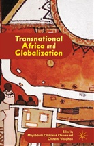 Mojubaolu Olufunke Vaughan Okome, OKOME MOJUBAOLU OLUFUNKE VAUGHAN, Okome, M Okome, M. Okome, Moj B. Ol Ol F. Nk Okome... - Transnational Africa and Globalization