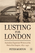 P Morton, P. Morton, Peter Morton, Morton Peter - Lusting for London
