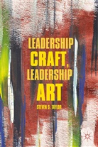 S Taylor, S. Taylor, Steven S. Taylor, TAYLOR STEVEN S - Leadership Craft, Leadership Art