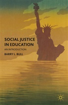B Bull, B. Bull, Barry L. Bull, BULL BARRY L - Social Justice in Education