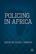 D Francis, D. Francis, David J. Francis, Professor David J. Francis, FRANCIS DAVID J, David J. Francis - Policing in Africa