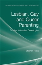 S Hicks, S. Hicks, Stephen Hicks, Hicks Stephen - Lesbian, Gay and Queer Parenting