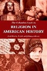 Paul Harvey, Paul (EDT) Harvey, Paul (Professor Harvey, Paul Blum Harvey, Edward Blum, Edward J. Blum... - Columbia Guide to Religion in American History