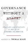 Thomas Risse, Thomas (EDT) Risse, Thomas (Freie Universitat Berlin) Risse, Thomas Risse, Thomas (Freie Universitat Berlin) Risse, Risse Thomas - Governance Without a State?