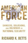 Richard Betts, Richard K. Betts, Betts Richard - American Force