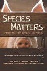 M DeKoven, Marianne DeKoven, Marianne (EDT)/ Lundblad Dekoven, Marianne Lundblad Dekoven, Marianne DeKoven, Michael Lundblad... - Species Matters