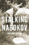 B Boyd, Brian Boyd, Boyd Brian - Stalking Nabokov
