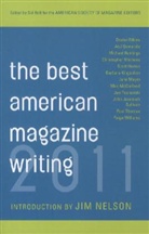 S Holt, Sid Holt, The American Society of Magazine Editors, The American Society Of Magazin Editors, The American Society of Magazine Editors, Sid Holt... - The Best American Magazine Writing 2011