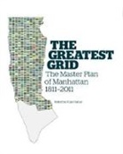 Museum of the City of New York, Hilary Ballon, Hilary (University Professor of Urban Studies and Architecture Ballon, Ballon Hilary - The Greatest Grid
