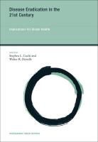 Stephen L. Cochi, Stephen L. (Centers for Disease Control and Cochi, Stephen L. Dowdle Cochi, Stephen L. Cochi, Stephen L Cochi, Stephen L. Cochi... - Disease Eradication in the 21st Century