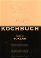 Alice B Toklas, Alice B. Toklas - Das Alice B. Toklas Kochbuch