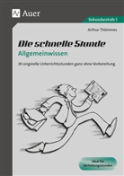 Arthur Thömmes - Die schnelle Stunde Allgemeinwissen