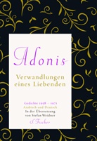 Adonis, Esber Adonis, Stefa Weidner, Stefan Weidner - Verwandlungen eines Liebenden