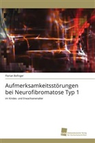 Florian Bofinger - Aufmerksamkeitsstörungen bei Neurofibromatose Typ 1