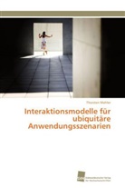 Thorsten Mahler - Interaktionsmodelle für ubiquitäre Anwendungsszenarien