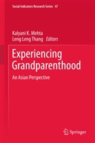 Kalyan K Mehta, Kalyani K Mehta, Leng Thang, Leng Thang, Kalyani K. Mehta, Leng Leng Thang - Experiencing Grandparenthood